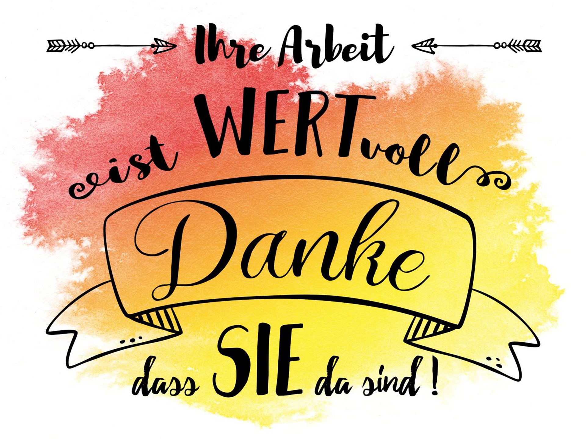 Ihre Arbeit ist wertvoll! Danke, dass Sie da sind!